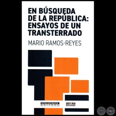 EN BÚSQUEDA DE LA REPÚBLICA: ENSAYOS DE UN TRANSTERRADO - Autor: MARIO RAMOS-REYES - Año 2023